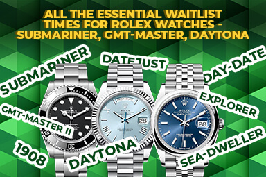 Rolex Waitlist: Everything You Need To Know